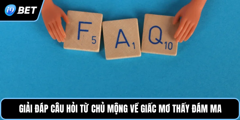 Giải đáp câu hỏi từ chủ mộng về giấc mơ thấy đám ma