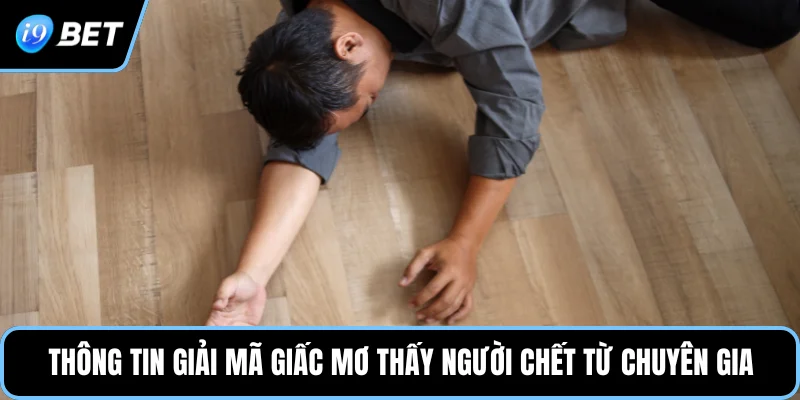 Thông tin giải mã giấc mơ thấy người chết từ chuyên gia